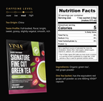 VINIA Signature Fine Cut Green Tea nutrition facts and packaging, showing 5 calories per serving, medium caffeine level, and ingredients including organic green tea and red grape powder for improved blood flow and antioxidant benefits.”